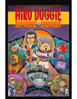 John Eric Osborn, Charles J. Martin - Hiro Doggie: Space Corgi, Häftad