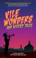 M Thorne Poorman, Noah Milligan, Jonathan Lofferty - Vile Wonders and Wicked Tales, Inbunden. Tillgänglighet: Lägg i varukorg