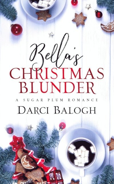 Darci Balogh - Bella's Christmas Blunder, E-bok. Tillgänglighet: Lägg i varukorg