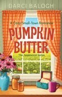 Darci Balogh - Pumpkin Butter, Häftad. Tillgänglighet: Lägg i varukorg