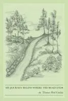 Thomas Ford Conlan - My Journey Begins Where the Road Ends, Häftad. Tillgänglighet: Lägg i varukorg