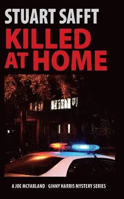 Stuart Safft - Killed at Home: A Joe McFarland - Ginny Harris Mystery, Häftad. Tillgänglighet: Lägg i varukorg