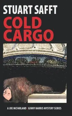 Stuart Safft - Cold Cargo: A Joe McFarland - Ginny Harris Mystery, Häftad. Tillgänglighet: Lägg i varukorg