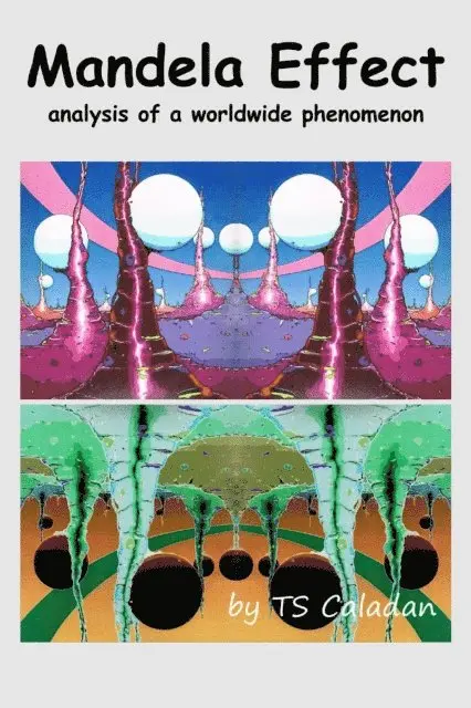TS Caladan - Mandela Effect - Analysis of a Worldwide Phenomenom, E-bok. Tillgänglighet: Lägg i varukorg