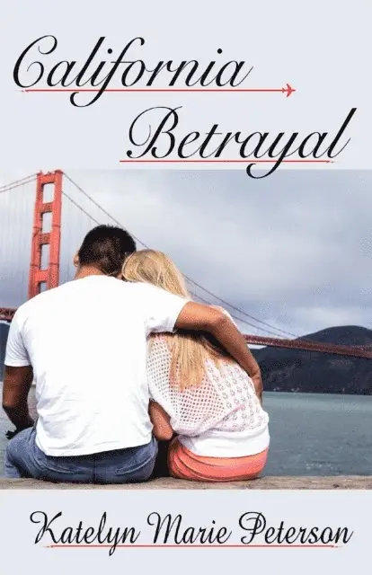 Katelyn Marie Peterson - California Betrayal, E-bok. Tillgänglighet: Lägg i varukorg