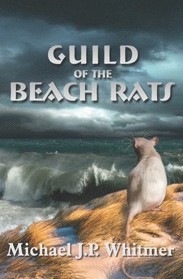 Michael J P Whitmer - Guild of the Beach Rats, Häftad
