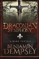 Benjamin Dempsey - Draconian Symphony, Häftad. Tillgänglighet: Lägg i varukorg