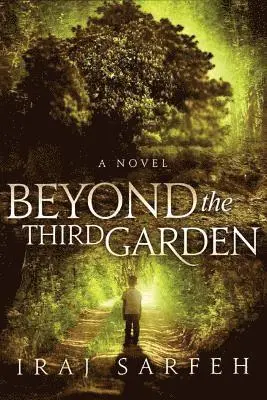 Iraj Sarfeh - Beyond the Third Garden, Häftad. Tillgänglighet: Lägg i varukorg