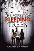 The Forest of Bleeding Trees