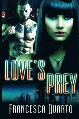 Francesca Quarto - Love's Prey, Häftad. Tillgänglighet: Lägg i varukorg