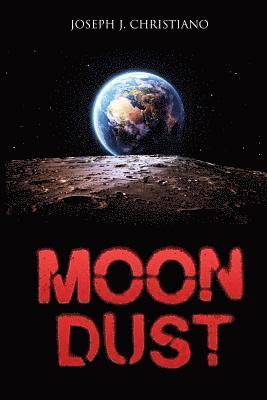 Joseph J. Christiano - Moon Dust, Häftad