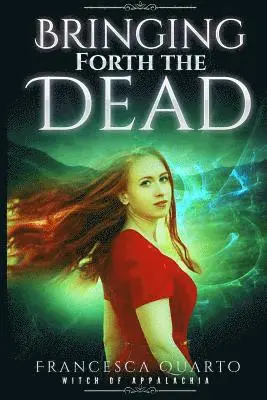 Francesca Quarto - Bringing Forth the Dead, Häftad. Tillgänglighet: Lägg i varukorg