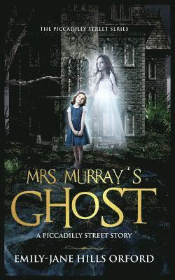 Emily-Jane Hills Orford - Mrs. Murray's Ghost, Häftad. Tillgänglighet: Lägg i varukorg