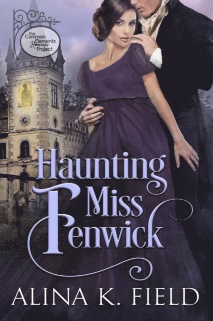 Alina K. Field - Haunting Miss Fenwick, E-bok