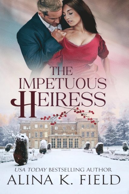Alina K. Field - Impetuous Heiress, E-bok