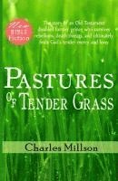 Charles Millson - Pastures of Tender Grass, Häftad