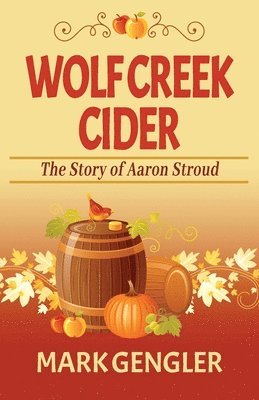 Mark Gengler - Wolf Creek Cider, Häftad