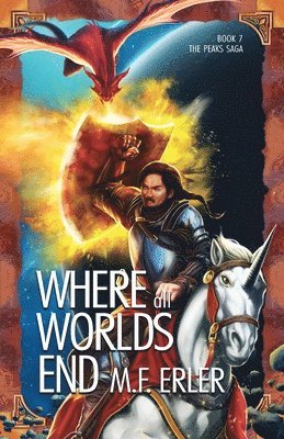 M F Erler - Where all Worlds End, Häftad