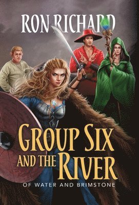 Ron Richard - Group Six and the River, Inbunden
