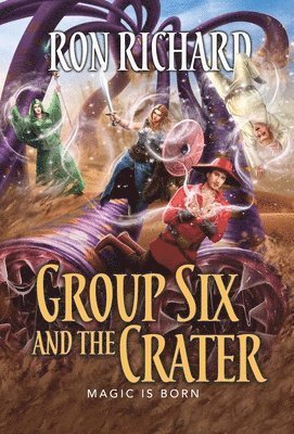 Ron Richard - Group Six and the Crater, Inbunden