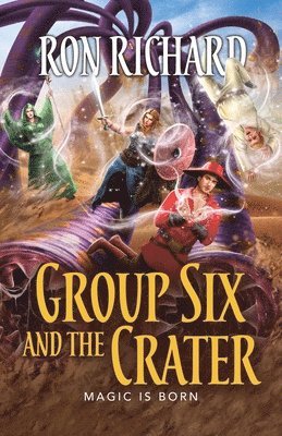 Ron Richard - Group Six and the Crater, Häftad