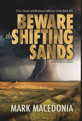 Mark Macedonia - Beware the Shifting Sands, Inbunden