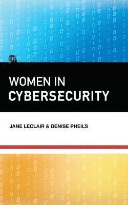 Jane LeClair, Denise Pheils - Women in Cybersecurity, Häftad
