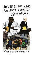 Casey Gane-McCalla - Inside the CIA's Secret War in Jamaica, Häftad