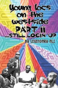 Legendary Ali - Young Locs on the Westside, Part II: Still Locin' Up, Häftad