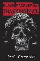 Ural Garrett - Thanking Evil: Black Macabre Volume 1, Häftad
