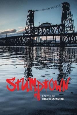 Thea Constantine - Stumptown, Häftad