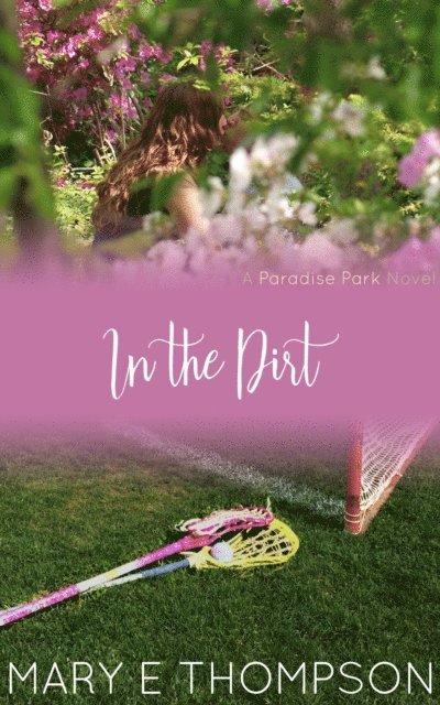 Mary E Thompson - In The Dirt, E-bok