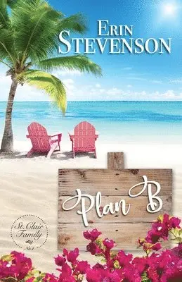 Erin Stevenson - Plan B: A St. Clair Family Book, Häftad. Tillgänglighet: Lägg i varukorg