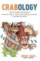Armani Valentino, Johnny Riley Jr - Crabology: How to Recognize and Overcome the Crab Mentality in Yourself and Others, Häftad