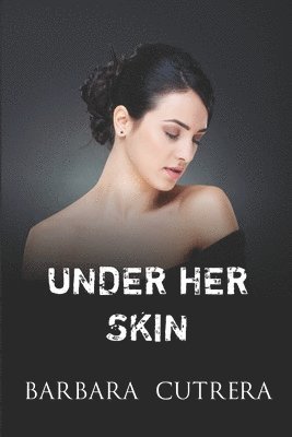 Barbara Cutrera - Under Her Skin, Häftad