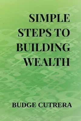 Budge Cutrera - Simple Steps to Building Wealth, Häftad. Tillgänglighet: Tillfälligt slut