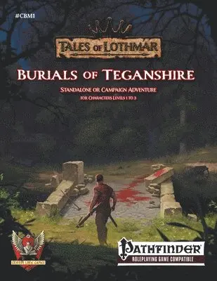 Anthony Pacheco, Christophe Herrbach - Burials of Teganshire for Pathfinder 1E, Häftad. Tillgänglighet: Lägg i varukorg