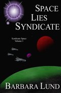 Space, Lies, Syndicate