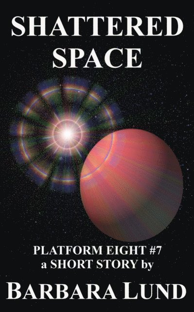 Barbara Lund - Shattered Space, E-bok