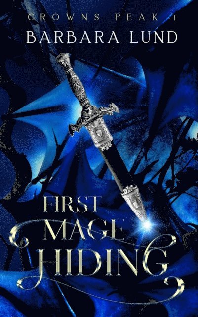 Barbara Lund - First Mage Hiding, E-bok