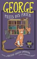 George Meets His Match