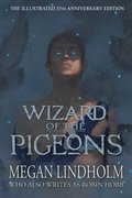 Wizard of the Pigeons: The 35th Anniversary Illustrated Edition
