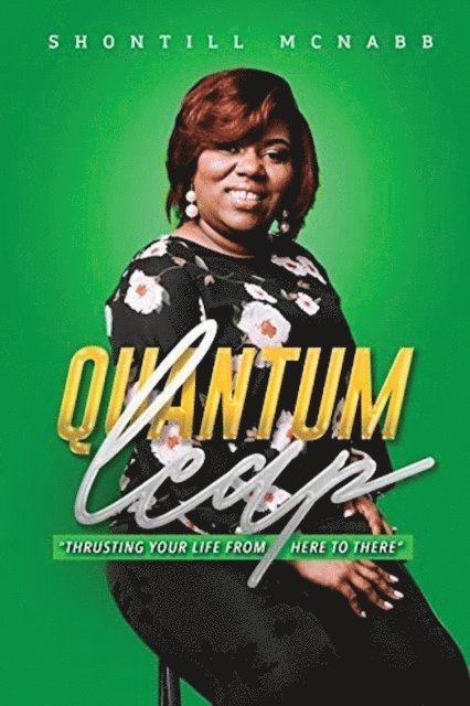Shontill D McNabb, Candace J Semien - Quantum Leap, E-bok
