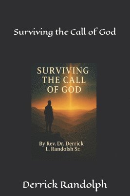 Morissa Schwartz - Surviving the Call of God: Getting More Out of God So God Can Get More Out of You, Häftad