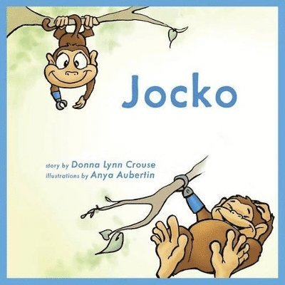 Donna Crouse, Anya Aubertin - Jocko (Paperback Edition), Häftad
