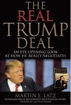 Martin E. Latz - Real Trump Deal, Inbunden