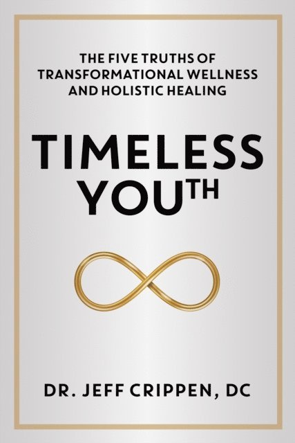 DC Dr. Jeff Crippen - Timeless Youth, E-bok