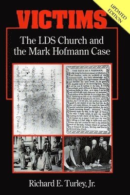 Jr. Turley, Richard E. - Victims: The LDS Church and the Mark Hofmann Case, Häftad