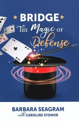 Barbara Seagram, Caroline Sydnor - The Magic of Defense, Häftad