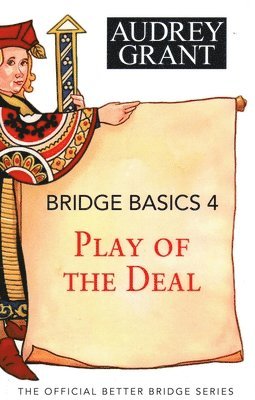Audrey Grant - Bridge Basics 4: Play of the Deal, Häftad. Tillgänglighet: Lägg i varukorg